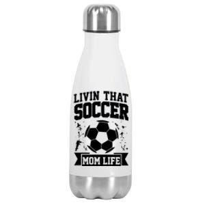 Livin That Soccer Mom Life Soccer Funny Gift Stainless Steel Insulated Water Bottle