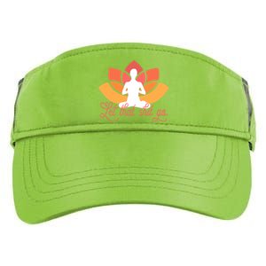 Let That Shit Go Funny Yoga Meditation Mindful Af Meme Funny Gift Adult Drive Performance Visor