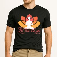 Let That Shit Go Funny Yoga Meditation Mindful Af Meme Funny Gift Cooling Performance Crew T-Shirt