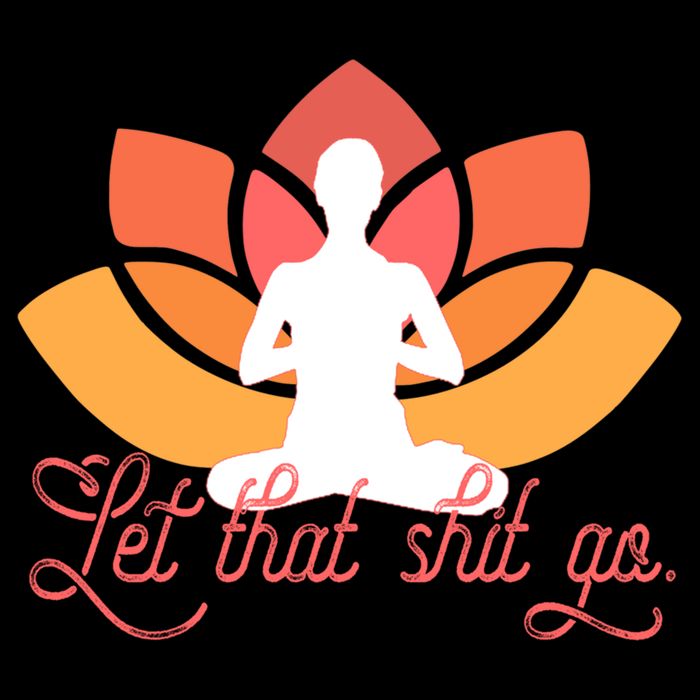 Let That Shit Go Funny Yoga Meditation Mindful Af Meme Funny Gift Cooling Performance Crew T-Shirt