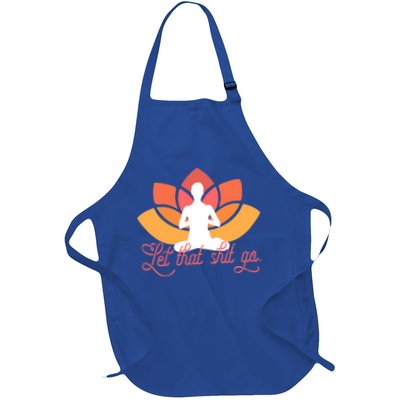 Let That Shit Go Funny Yoga Meditation Mindful Af Meme Funny Gift Apron