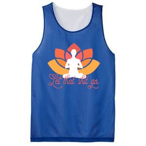 Let That Shit Go Funny Yoga Meditation Mindful Af Meme Funny Gift Mesh Reversible Basketball Jersey Tank