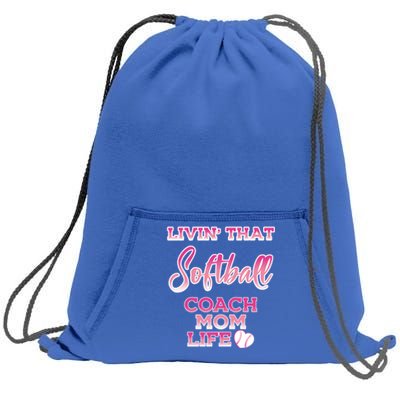 Livin That Softball Coach Mom Life Gift Sweatshirt Cinch Pack Bag