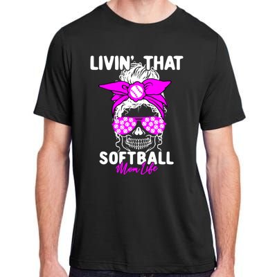 Livin That Softball Life Momlife Skull Cool Mom Sports Fan Gift Adult ChromaSoft Performance T-Shirt