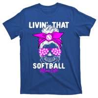 Livin That Softball Life Momlife Skull Cool Mom Sports Fan Gift T-Shirt