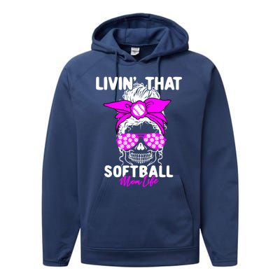 Livin That Softball Life Momlife Skull Cool Mom Sports Fan Gift Performance Fleece Hoodie