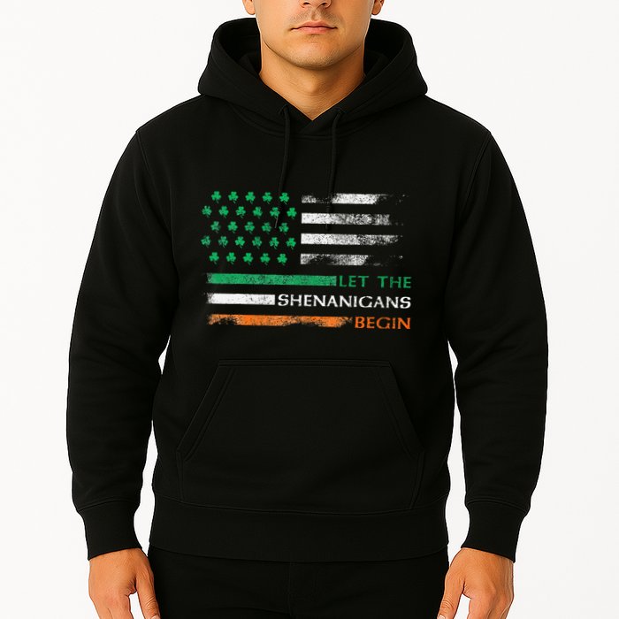 Let The Shenanigans Begin St Patrick Day Irish American Flag Hoodie
