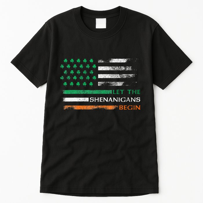 Let The Shenanigans Begin St Patrick Day Irish American Flag Tall T-Shirt