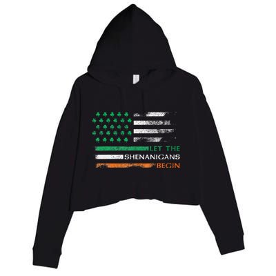 Let The Shenanigans Begin St Patrick Day Irish American Flag Crop Fleece Hoodie