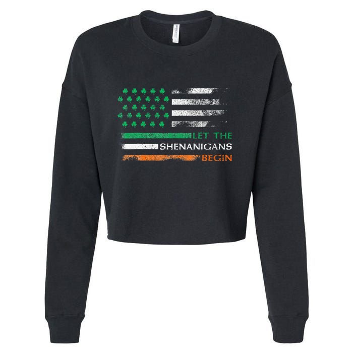 Let The Shenanigans Begin St Patrick Day Irish American Flag Cropped Pullover Crew