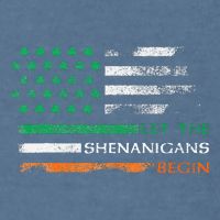Let The Shenanigans Begin St Patrick Day Irish American Flag Garment-Dyed Sweatshirt