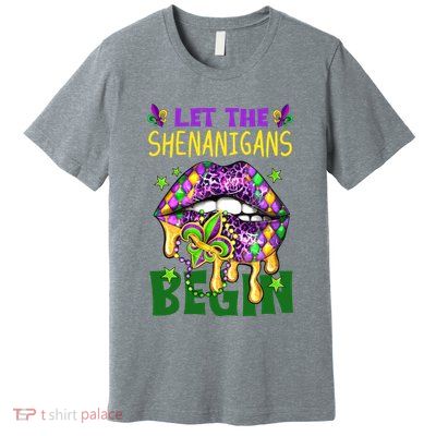 Let The Shenanigans Begin Mardi Gras Lips Premium T-Shirt