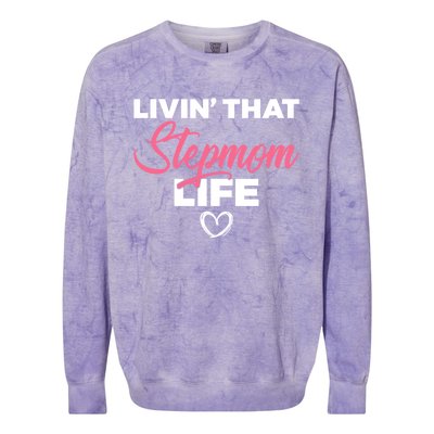 Livin That Stepmom Life Family Bonus Mom Gift Colorblast Crewneck Sweatshirt