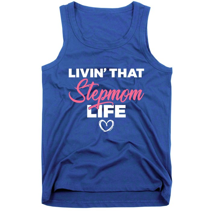 Livin That Stepmom Life Family Bonus Mom Gift Tank Top