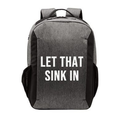 Let That Sink In Vector Backpack