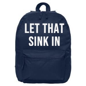 Let That Sink In 16 in Basic Backpack