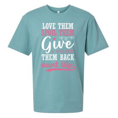 Love Them Spoil Them Give Them Back Aunt Life Auntie Gift Sueded Cloud Jersey T-Shirt