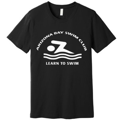 Learn To Swim Arizona Bay Swim Club Summer Fashion Premium T-Shirt