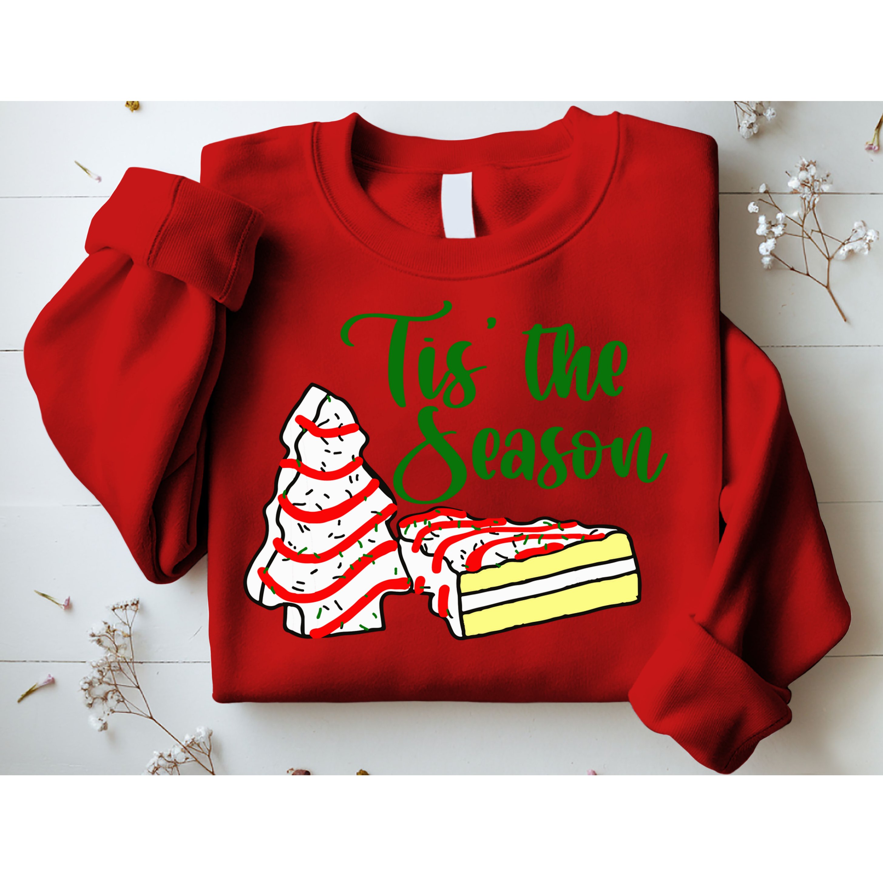 Little Tis' The Season Christmas Tree Cakes Debbie Becky Jen TShirt Sweatshirt