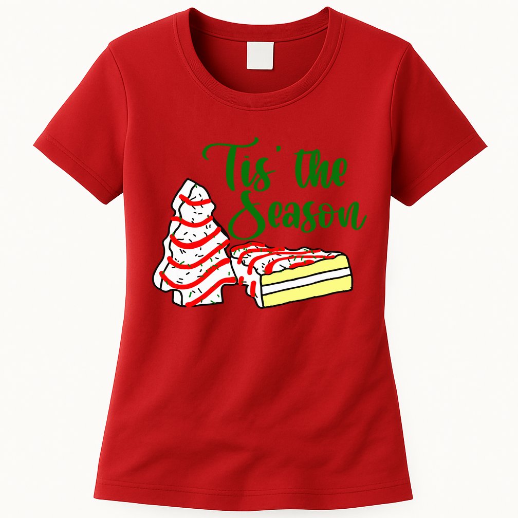 Little Tis' The Season Christmas Tree Cakes Debbie Becky Jen TShirt Womens T-Shirt