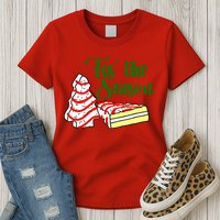 Little Tis' The Season Christmas Tree Cakes Debbie Becky Jen TShirt Womens T-Shirt