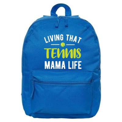 Living That Tennis Mama Life Tennis Mom Tennis Player Mom Funny Gift 16 in Basic Backpack