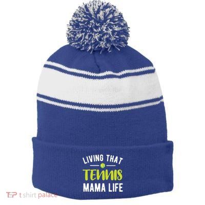 Living That Tennis Mama Life Tennis Mom Tennis Player Mom Funny Gift Stripe Pom Pom Beanie