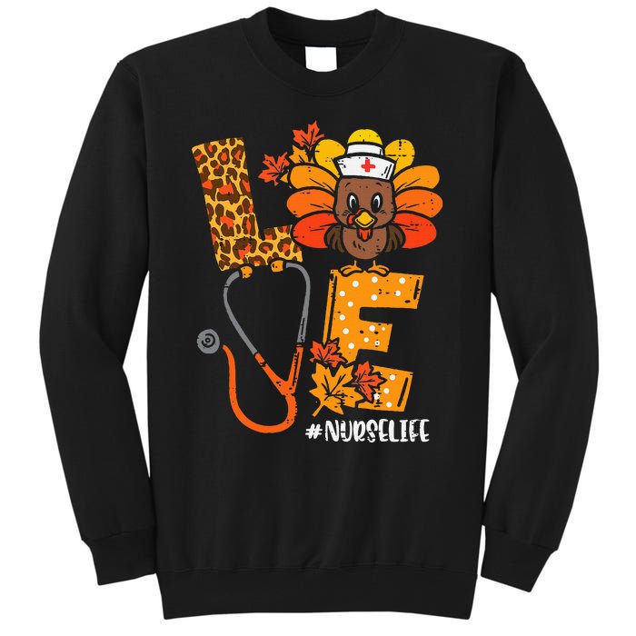 Love Turkey Thanksgiving Nurse Life Fall Tall Sweatshirt