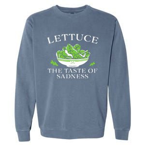 Lettuce The Taste Of Sadness Garment-Dyed Sweatshirt