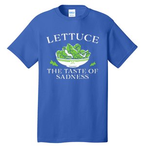 Lettuce The Taste Of Sadness Tall T-Shirt