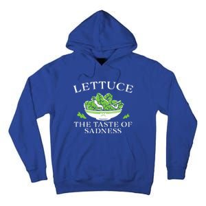 Lettuce The Taste Of Sadness Tall Hoodie