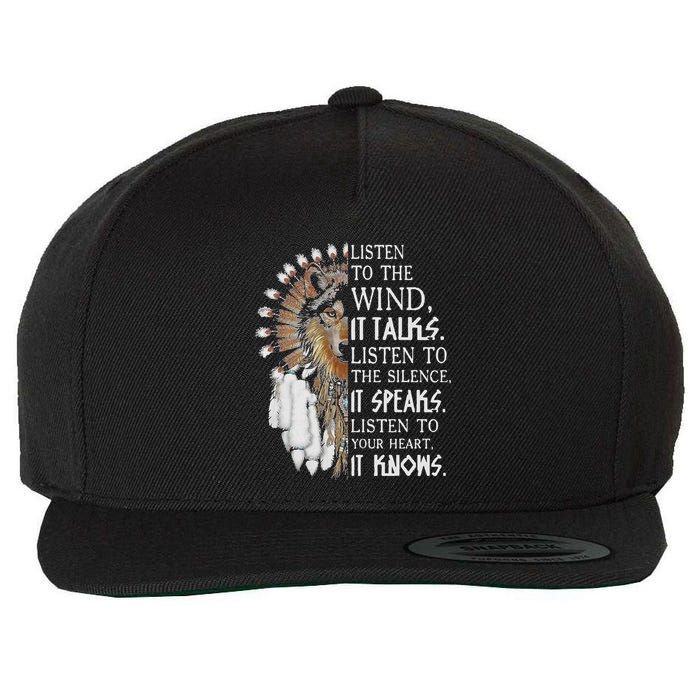 Listen To The Wind It Talks Listen To The Silence It Speaks Wool Snapback Cap