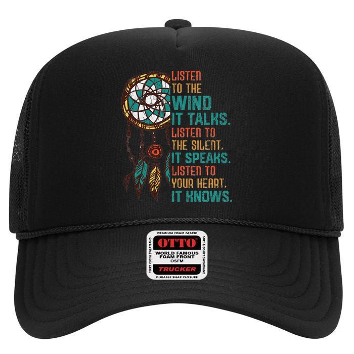 Listen To The Wind It Talks Fun Native American Day Graphic High Crown Mesh Back Trucker Hat