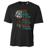 Listen To The Wind It Talks Fun Native American Day Graphic Cooling Performance Crew T-Shirt