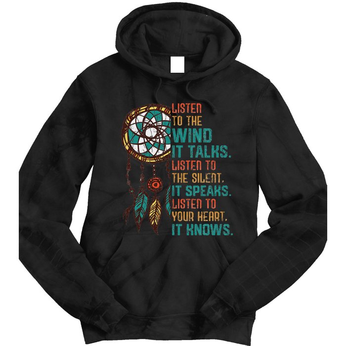 Listen To The Wind It Talks Fun Native American Day Graphic Tie Dye Hoodie