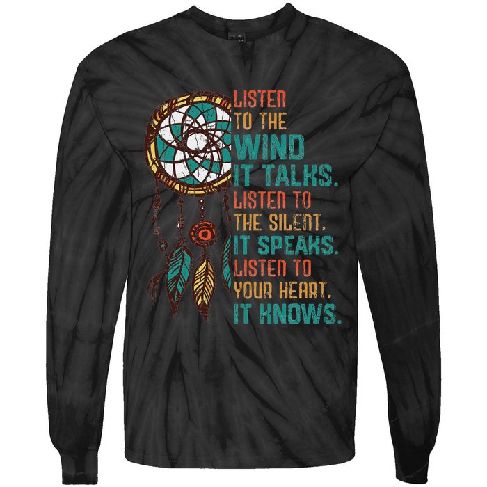 Listen To The Wind It Talks Fun Native American Day Graphic Tie-Dye Long Sleeve Shirt