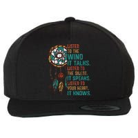 Listen To The Wind It Talks Fun Native American Day Graphic Wool Snapback Cap