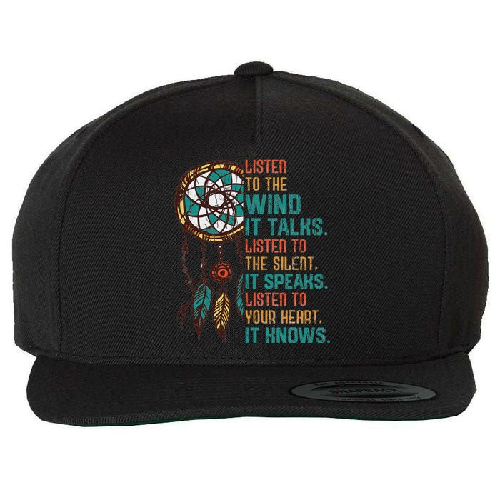 Listen To The Wind It Talks Fun Native American Day Graphic Wool Snapback Cap