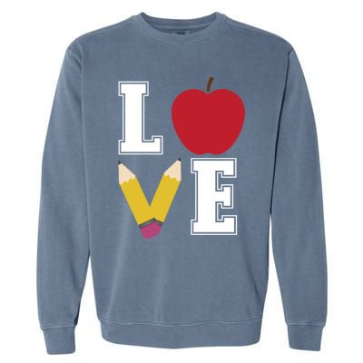 Love Teaching Teacher Life Apple Teacher Appreciation Meaningful Gift Garment-Dyed Sweatshirt