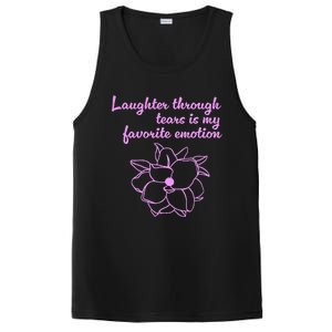 Laughter Through Tears Is My Favorite Emotion Funny Design PosiCharge Competitor Tank