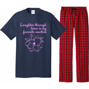 Laughter Through Tears Is My Favorite Emotion Funny Design Pajama Set