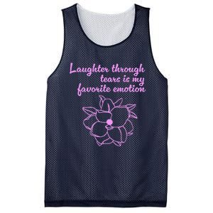 Laughter Through Tears Is My Favorite Emotion Funny Design Mesh Reversible Basketball Jersey Tank