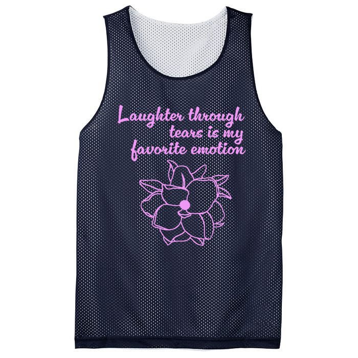 Laughter Through Tears Is My Favorite Emotion Funny Design Mesh Reversible Basketball Jersey Tank