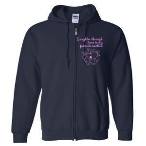 Laughter Through Tears Is My Favorite Emotion Funny Design Full Zip Hoodie