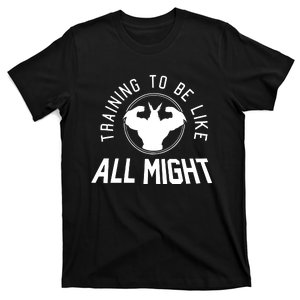 Limited Training To Be Like All Might T-Shirt