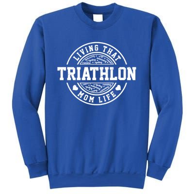 Living That Triathlon Mom Life Running Bike Swimming Sport Gift Sweatshirt