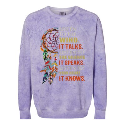 Listen To The Wind It Talks Listen To The Silence Colorblast Crewneck Sweatshirt