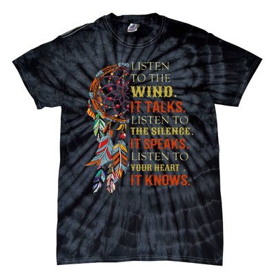 Listen To The Wind It Talks Listen To The Silence Tie-Dye T-Shirt