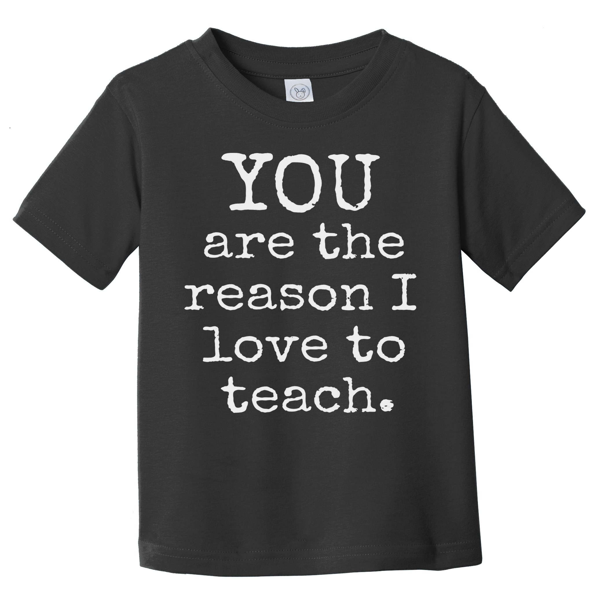 Love To Teach Positive Affirmation Kind Motivational Teacher Toddler T-Shirt