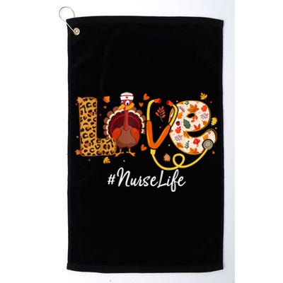 Love Turkey Thanksgiving Nurse Life Fall Scrub Top Meaningful Gift Platinum Collection Golf Towel